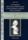 Image for Die Metaphysik Karl Christian Friedrich Krauses in Ihrem Verhaeltnis Zu Religion, Ethik Und Aesthetik