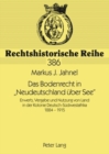 Image for Das Bodenrecht in «Neudeutschland Ueber See» : Erwerb, Vergabe Und Nutzung Von Land in Der Kolonie Deutsch-Suedwestafrika 1884-1915