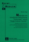 Image for Methoden Der Kuenstlichen Befruchtung: «Dreierregel» Versus «Single Embryo Transfer»
