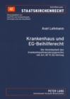 Image for Krankenhaus Und Eg-Beihilferecht : Die Vereinbarkeit Des Krankenhausfinanzierungsrechts Mit Art. 87 Ff. Eg-Vertrag