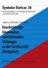Image for Geschichte Der Slawischen Und Baltischen Philologie an Der Universitaet Koenigsberg