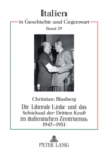 Image for Die Liberale Linke Und Das Schicksal Der Dritten Kraft Im Italienischen Zentrismus, 1947-1951