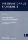 Image for Multilateralism Versus Unilateralism