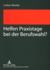 Image for Helfen Praxistage Bei Der Berufswahl?