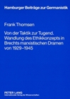 Image for Von Der Taktik Zur Tugend. Wandlung Des Ethikkonzepts in Brechts Marxistischen Dramen Von 1929-1945