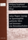 Image for Julius Wagner-Jauregg Im Spannungsfeld Politischer Ideen Und Interessen - Eine Bestandsaufnahme