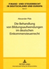 Image for Die Behandlung Von Bildungsaufwendungen Im Deutschen Einkommensteuerrecht