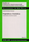 Image for Pragmatica Y Gramatica : Condicionales Concesivas En Espanol