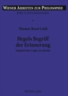 Image for Hegels Begriff Der Erinnerung : Subjektivitaet, Logik, Geschichte