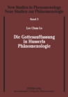 Image for Die Gottesauffassung in Husserls Phaenomenologie