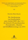 Image for Die Anerkennung Von Gesellschaften Unter Artikel XXV Abs. 5 S. 2 Des Deutsch-Us-Amerikanischen Freundschafts-, Handels- Und Schifffahrtsvertrags Von 1954
