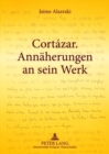 Image for Cortazar. Annaeherungen an Sein Werk