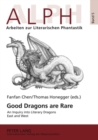 Image for Good Dragons are Rare : An Inquiry into Literary Dragons East and West