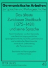 Image for Das Aelteste Zwickauer Stadtbuch (1375-1481) Und Seine Sprache