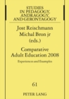 Image for Comparative Adult Education 2008 : Experiences and Examples- A Publication of the International Society for Comparative Adult Education ISCAE