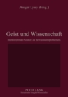 Image for Geist Und Wissenschaft : Interdisziplinaere Ansaetze Zur Bewusstseinsproblematik