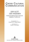 Image for Der Gott Der Anderen : Interkulturelle Transformationen Religioeser Traditionen- Redaktion: Andreas Heise Und Nicolas Bollinger