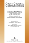 Image for Kommunikation Und Konflikt : Kulturkonzepte Der Interkulturellen Germanistik- Redaktion: Tobias Keller Und Urs Wartenweiler