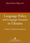 Image for Language policy and language situation in Ukraine  : analysis and recommendations