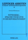 Image for Wittenberg - Sprache Und Kultur in Der Reformationszeit : Kleine Schriften