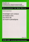 Image for Investigar Con Corpus En Traduccion: Los Retos de Un Nuevo Paradigma
