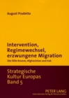 Image for Intervention, Regimewechsel, Erzwungene Migration : Die Faelle Kosovo, Afghanistan Und Irak