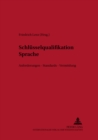 Image for Schlèusselqualifikation Sprache  : Anforderungen - Standards - Vermittlung