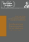 Image for Grenzeuberschreitende Biographien Zwischen Ost- Und Mitteleuropa : Wirkung, Interaktion, Rezeption