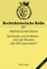 Image for Die Kloester Und Ihr Wirken - Eine Der Wurzeln Des Stiftungswesens?