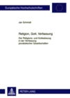Image for Religion, Gott, Verfassung : Der Religions- Und Gottesbezug in Der Verfassung Pluralistischer Gesellschaften