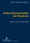 Image for Kulturwissenschaften Der Moderne : Band 2: Das 19. Jahrhundert