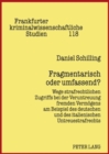 Image for Fragmentarisch Oder Umfassend : Wege Strafrechtlichen Zugriffs Bei Der Veruntreuung Fremden Vermoegens Am Beispiel Des Deutschen Und Des Italienischen Untreuestrafrechts