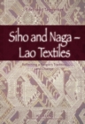 Image for Siho and Naga – Lao Textiles : Reflecting a People’s Tradition and Change