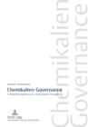 Image for Chemikalien-Governance : Chemikalienregulierung Aus Oekonomischer Perspektive