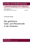 Image for Der Gesicherte Geld- Und Warenkredit in Der Insolvenz