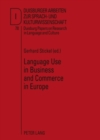 Image for Language Use in Business and Commerce in Europe : Contributions to the Annual Conference 2008 of EFNIL in Lisbon