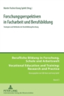 Image for Forschungsperspektiven in Facharbeit und Berufsbildung : Strategien und Methoden der Berufsbildungsforschung