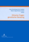 Image for Ethische Fragen Genetischer Beratung : Klinische Erfahrungen, Forschungsstudien Und Soziale Perspektiven