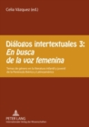Image for Dialogos Intertextuales 3: - «En Busca de la Voz Femenina»