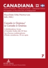 Image for Canada in Grainau- Le Canada a Grainau : A Multidisciplinary Survey of Canadian Studies after 30 Years- Tour d’horizon multidisciplinaire d’Etudes canadiennes, 30 ans apres