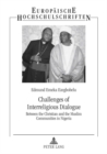 Image for Challenges of Interreligious Dialogue : Between the Christian and the Muslim Communities in Nigeria