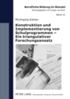 Image for Konstruktion Und Implementierung Von Schulprogrammen - Ein Triangulativer Forschungsansatz