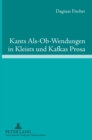 Image for Kants Als-Ob-Wendungen in Kleists und Kafkas Prosa