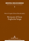 Image for THe Laurer of Oure Englische Tonge : Assistants to the editors: Ewa Ciszek and Lukasz Hudomiet