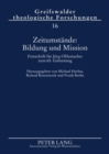 Image for Zeitumstande: Bildung Und Mission : Festschrift Fur Joerg Ohlemacher Zum 65. Geburtstag