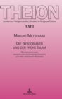 Image for Die Nestorianer und der fruehe Islam : Wechselwirkungen zwischen den ostsyrischen Christen und ihren arabischen Nachbarn