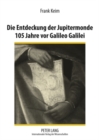 Image for Die Entdeckung Der Jupitermonde 105 Jahre VOR Galileo Galilei
