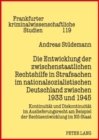 Image for Die Entwicklung Der Zwischenstaatlichen Rechtshilfe in Strafsachen Im Nationalsozialistischen Deutschland Zwischen 1933 Und 1945