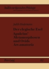 Image for Der Elegische Esel. Apuleius&#39; «Metamorphosen» Und Ovids «Ars Amatoria»