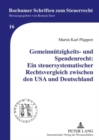 Image for Gemeinnuetzigkeits- Und Spendenrecht: Ein Steuersystematischer Rechtsvergleich Zwischen Den USA Und Deutschland
